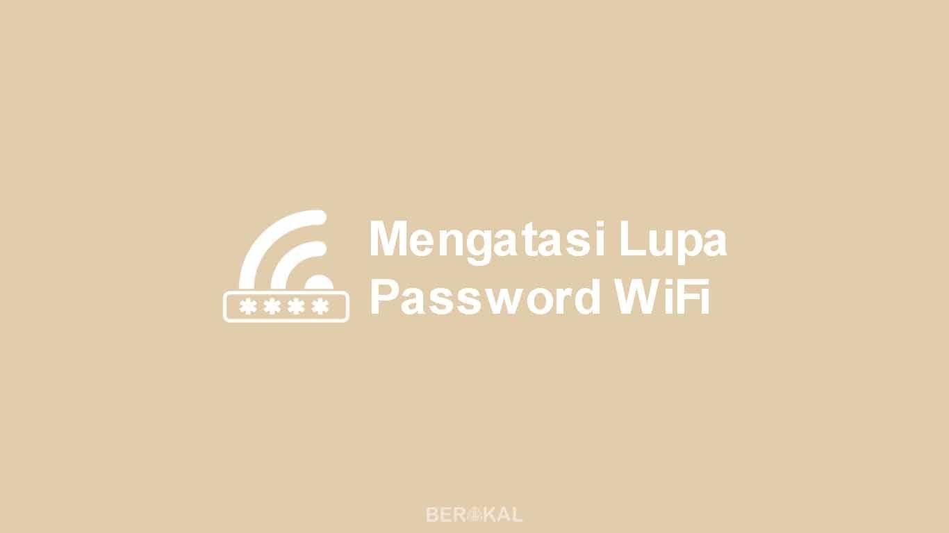 cara mengatasi lupa password wifi